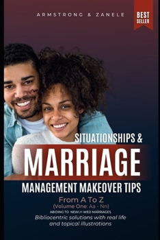 Paperback Situationships & Marriage Management Makeover Tips From A To Z (Vol.1: Aa-Nn) Book