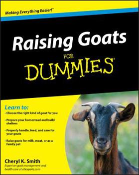 Raising Goats for Dummies - Book  of the Dummies