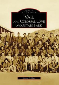 Vail and Colossal Cave Mountain Park - Book  of the Images of America: Arizona