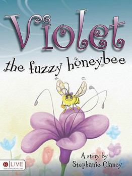 Paperback Violet, the Fuzzy Honeybee Book