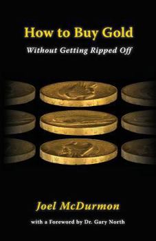 Paperback How to Buy Gold: Without Getting Ripped Off Book