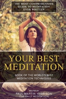 Paperback Your Best Meditation: Book of the World's Best Meditation Techniques Book