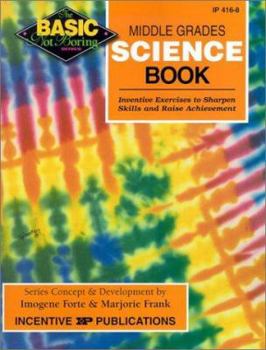 Paperback Middle Grades Science Book, Grades 6-8+: Inventive Exercises to Sharpen Skills and Raise Achievement Book