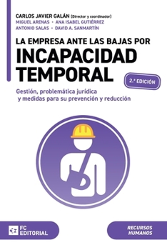 La empresa ante las bajas por incapacidad temporal (Spanish Edition)