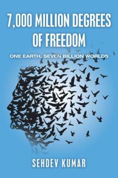 Paperback 7,000 Million Degrees of Freedom: One Earth, Seven Billion Worlds Book
