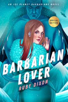 Barbarian Lover - Book #3 of the Ice Planet Barbarians