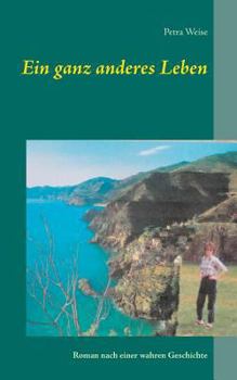 Paperback Ein ganz anderes Leben: Roman nach einer wahren Geschichte [German] Book