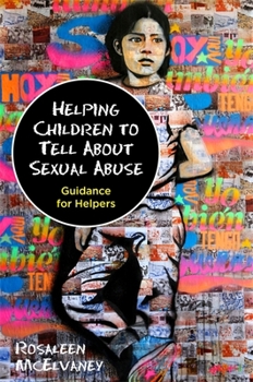 Paperback Helping Children to Tell about Sexual Abuse: Guidance for Helpers Book