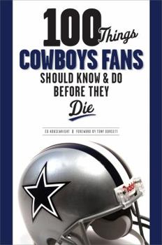 Paperback 100 Things Cowboys Fans Should Know & Do Before They Die Book