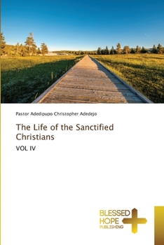 Paperback The Life of the Sanctified Christians Book