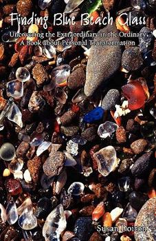Paperback Finding Blue Beach Glass: Uncovering the Extraordinary in the Ordinary Book