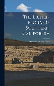 Hardcover The Lichen Flora Of Southern California Book
