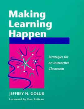 Paperback Making Learning Happen: Strategies for an Interactive Classroom Book