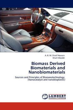 Biomass Derived Biomaterials and Nanobiomaterials: Sources and Principles of Bionanotechnology