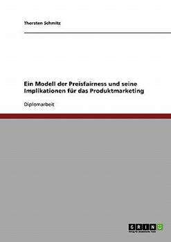 Paperback Ein Modell der Preisfairness und seine Implikationen für das Produktmarketing [German] Book
