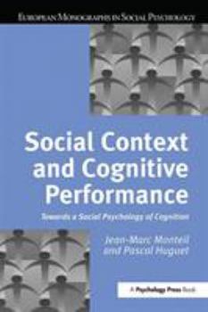 Hardcover Social Context and Cognitive Performance: Towards a Social Psychology of Cognition Book