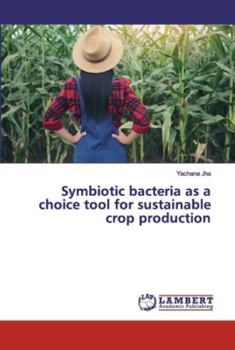 Paperback Symbiotic bacteria as a choice tool for sustainable crop production Book