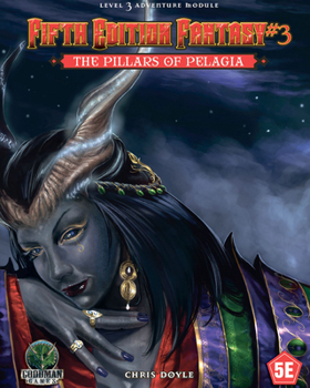 5th Ed Fantasy #3: ThePillars of Pelagia