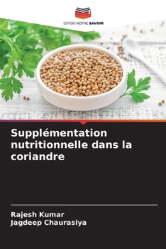 Paperback Supplémentation nutritionnelle dans la coriandre [French] Book