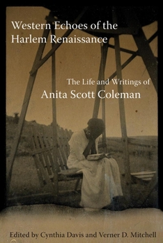 Paperback Western Echoes of the Harlem Renaissance: The Life and Writings of Anita Scott Coleman Book