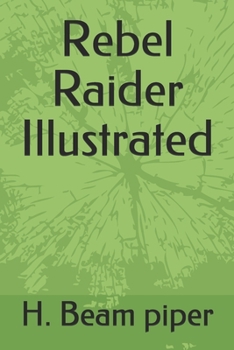 Rebel Raider Illustrated