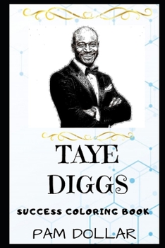 Taye Diggs Success Coloring Book: An American Actor and Singer. (Taye Diggs Success Coloring Books)
