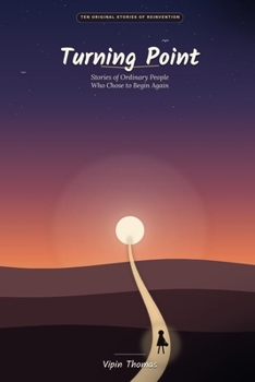 Paperback Turning Point: Stories of Ordinary People Who Chose to Begin Again Book