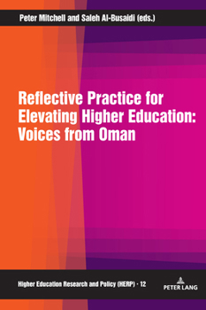 Hardcover Reflective Practice for Elevating Higher Education: Voices from Oman Book