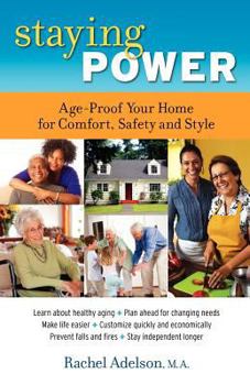 Paperback Staying Power: Age-Proof Your Home for Comfort, Safety and Style Book