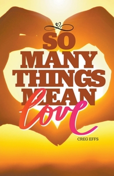 Paperback So Many Things Mean Love Book