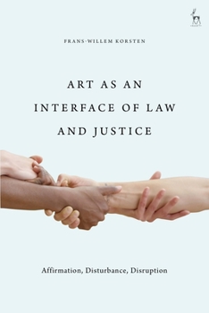 Paperback Art as an Interface of Law and Justice: Affirmation, Disturbance, Disruption Book