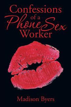 Paperback Confessions of a Phone Sex Worker Book