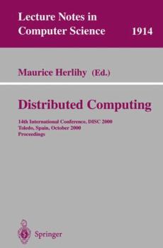 Paperback Distributed Computing: 14th International Conference, Disc 2000 Toledo, Spain, October 4-6, 2000 Proceedings Book
