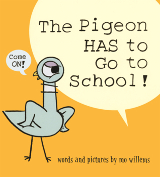 Library Binding Pigeon Has to Go to School! Book