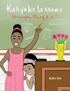 Paperback Kaliyah's Lesson: Stranger Danger Book