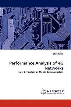 Performance Analysis of 4G Networks: New Generation of Mobile Communication