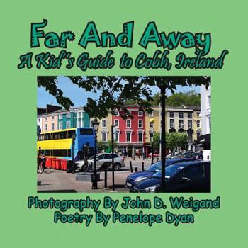 Paperback Far And Away, A Kid's Guide to Cobh, Ireland [Large Print] Book