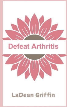 Defeat Arthritis