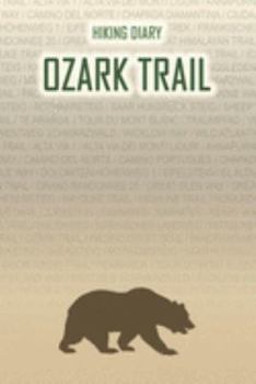 Paperback Hiking Diary Ozark Trail: Hiking Diary: Ozark Trail. A logbook with ready-made pages and plenty of space for your travel memories. For a present Book