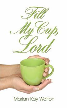 Paperback Fill My Cup, Lord Book