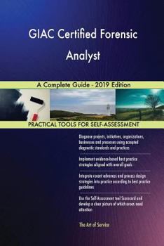 Paperback GIAC Certified Forensic Analyst A Complete Guide - 2019 Edition Book