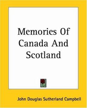 Paperback Memories Of Canada And Scotland Book