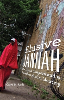 Paperback Elusive Jannah: The Somali Diaspora and a Borderless Muslim Identity Book