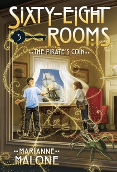 The Pirate's Coin: A Sixty-Eight Rooms Adventure - Book #3 of the Sixty-Eight Rooms