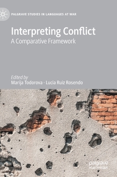 Hardcover Interpreting Conflict: A Comparative Framework Book