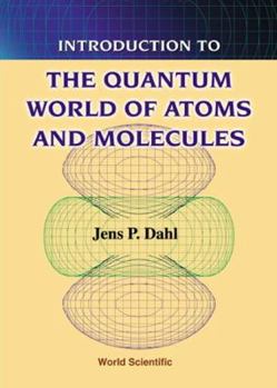 Paperback Introduction to the Quantum World of Atoms and Molecules Book