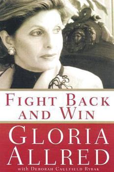 Hardcover Fight Back and Win: My Thirty-Year Fight Against Injustice--And How You Can Win Your Own Battles Book