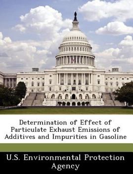 Determination of Effect of Particulate Exhaust Emissions of Additives and Impurities in Gasoline