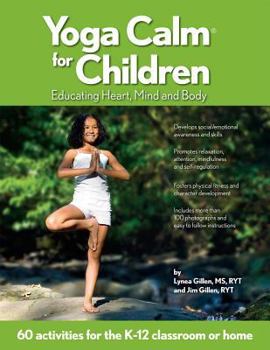 Paperback Yoga Calm for Children: Educating Heart, Mind, and Body Book