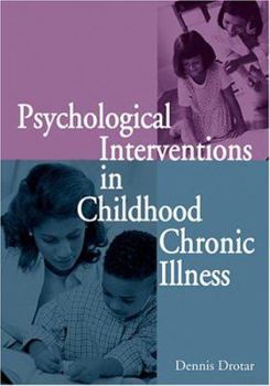 Hardcover Psychological Interventions in Childhood Chronic Illness Book